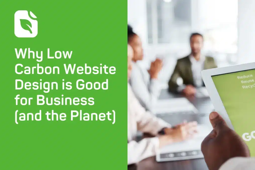 Why Low Carbon Website Design is Good for Business